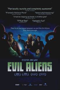 Пришельцы-завоеватели/Evil Aliens (2005)