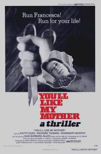 Ты полюбишь мою мать/You'll Like My Mother (1972)