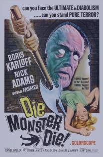 Умри, монстр, умри!/Die, Monster, Die! (1965)