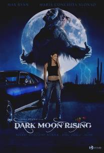 Восхождение черной луны/Dark Moon Rising (2009)